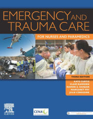 Title: Emergency and Trauma Care for Nurses and Paramedics - eBook, Author: Kate Curtis RN