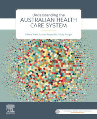 Title: Understanding the Australian Health Care System, Author: Eileen Willis MEd
