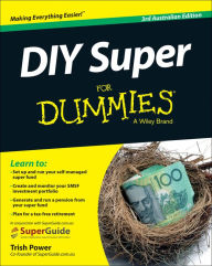 Title: DIY Super For Dummies, Author: Trish Power