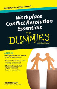 Title: Workplace Conflict Resolution Essentials For Dummies, Author: Vivian Scott