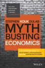 Myth-Busting Economics: A No-nonsense Guide to Your Money, Your Business and the Australian Economy