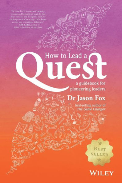 How To Lead A Quest: Guidebook for Pioneering Leaders