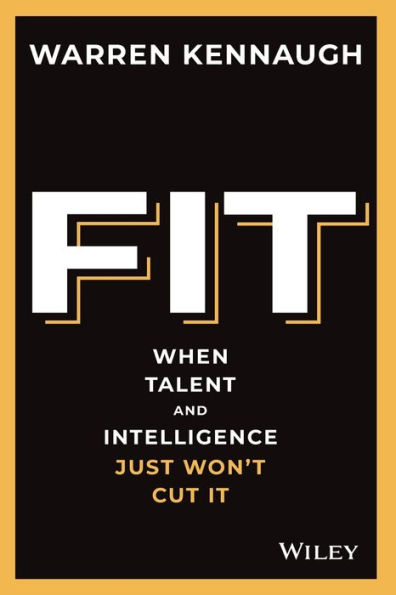 Fit: When Talent And Intelligence Just Won't Cut It