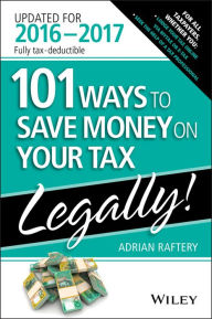 101 Ways To Save Money On Your Tax - Legally 2016-2017