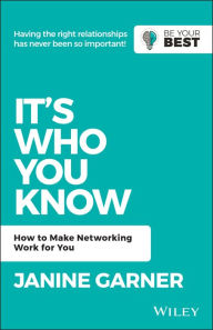 Title: It's Who You Know: How to Make Networking Work for You, Author: Janine Garner