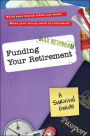 Funding Your Retirement: A Survival Guide