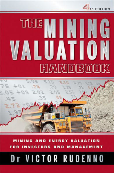 The Mining Valuation Handbook 4e: Mining and Energy Valuation for Investors and Management