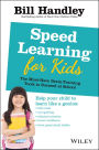 Speed Learning for Kids: The Must-Have Braintraining Tools to Help Your Child Reach Their Full Potential
