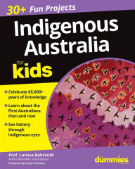 Title: Indigenous Australia For Kids For Dummies, Author: Larissa Behrendt