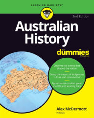 Title: Australian History For Dummies, Author: Alex McDermott