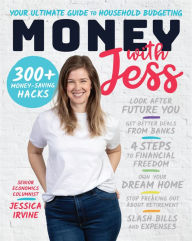 Title: Money with Jess: Award-Winning Book of the Year: Your Ultimate Guide to Household Budgeting, Author: Jessica Irvine