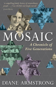 Title: Mosaic: A Chronicle of Five Generations, Author: Diane Armstrong