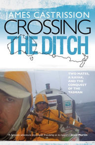 Title: Crossing the Ditch, Author: James Castrission