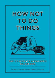 Title: How Not To Do Things, Author: Richard Hollingum