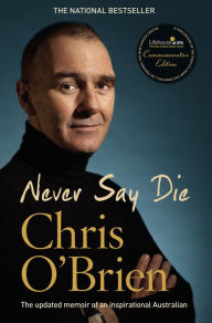 Title: Never Say Die, Author: Chris O'Brien