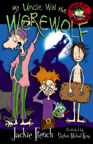 Title: My Uncle Wal The Werewolf, Author: French Jackie