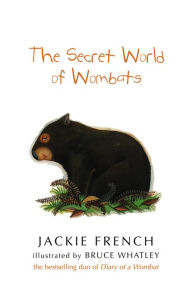 Title: The Secret World Of Wombats, Author: Bruce Whatley