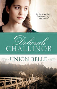 Title: Union Belle, Author: Deborah Challinor