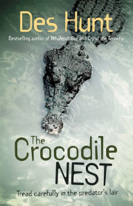 Title: The Crocodile Nest, Author: Hunt Des