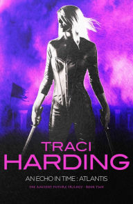 Title: An Echo in Time Atlantis, Author: Harding Traci