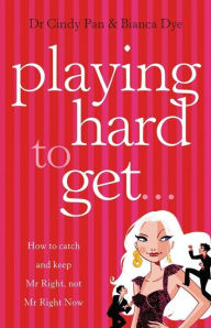 Title: Playing Hard To Get, Author: Cindy Pan