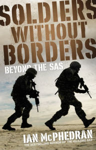 Title: Soldiers Without Borders, Author: Ian McPhedran