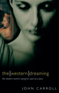 Title: The Western Dreaming, Author: John Carroll