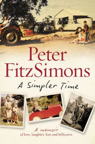 Title: A Simpler Time, Author: Peter FitzSimons