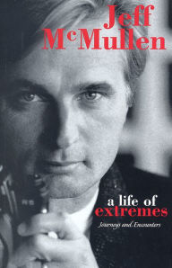 Title: A Life of Extremes, Author: Jeff McMullen