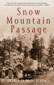 Title: Snow Mountain Passage, Author: James D Houston