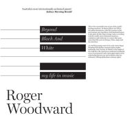 Title: Beyond Black And White, Author: Roger Woodward