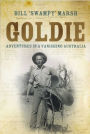 Goldie: Adventures in a Vanishing Australia