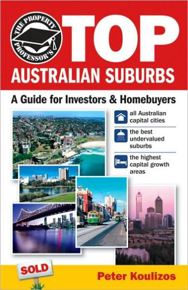 The Property Professor's Top Australian Suburbs: A Guide for Investors and Home Buyers