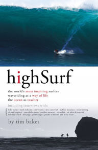 Title: High Surf the Worlds Most Inspiring, Author: Tim Baker