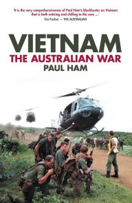 Title: Vietnam: The Australian War, Author: Paul Ham