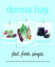 Title: fast, fresh, simple., Author: Donna Hay