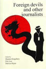 Foreign Devils and Other Journalists: Monash Papers on Southeast Asia, no. 52