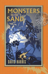Title: Monsters in the Sand Time Raiders 2, Author: David Harris
