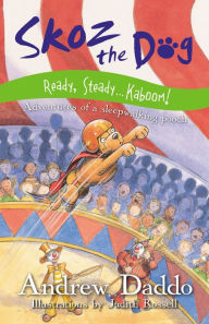 Title: Skoz the Dog Ready Steady ... Kaboom!, Author: Andrew/ Rossell Judith Daddo