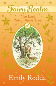 Title: Last Fairy Apple Tree, Author: Emily Rodda
