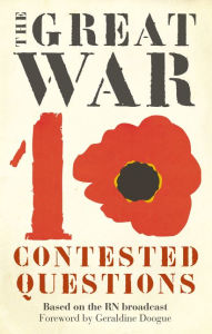 Title: The Great War: Ten Contested Questions, Author: Hazel Flynn