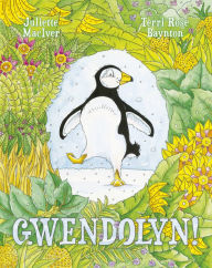 Title: Gwendolyn!, Author: Juliette Maciver