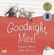 Title: Goodnight, Mice!, Author: Frances Watts