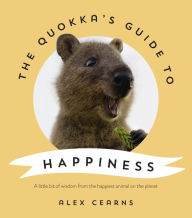 Title: The Quokka's Guide to Happiness, Author: Alex Cearns