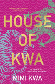 Title: House of Kwa, Author: Mimi Kwa