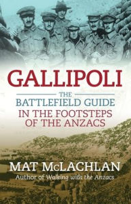 Title: Gallipoli: The battlefield guide, Author: Mat McLachlan