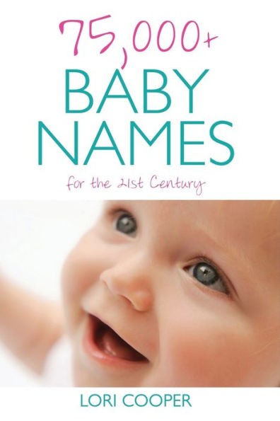 75,000+ Baby Names for the 21st Century