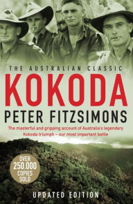 Title: Kokoda: 75th Anniversary Edition, Author: Peter FitzSimons