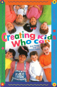 Title: Creating Kids Who Can, Author: Jean Robb