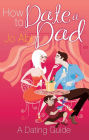 How to Date a Dad: A Dating Guide